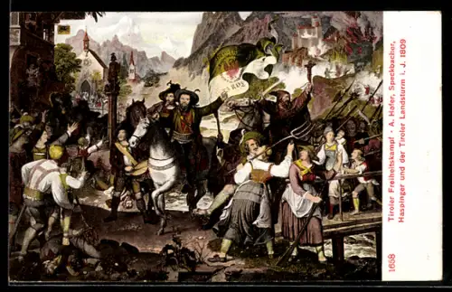 AK Tirol, Szene aus dem Freiheitskampf mit Andreas Hofer, Speckbacher, Haspinger und Landsturm 1809