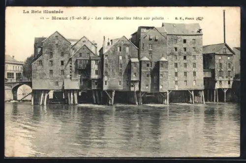 AK Meaux /S.-et-M., Les vieux Moulins bâtis sur pilotis