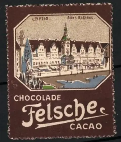 Reklamemarke Leipzig, Felsche-Schokolade, Altes Rathaus