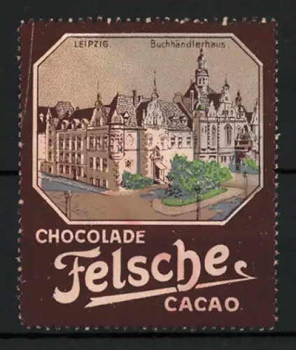 Reklamemarke Leipzig, Felsche-Schokolade, Buchhändlerhaus