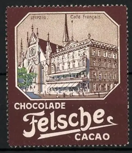 Reklamemarke Leipzig, Chocolade Felsche, Café Francais