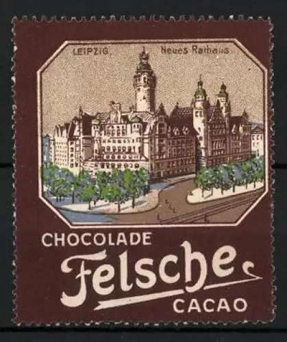 Reklamemarke Leipzig, Chocolate Felsche, Neues Rathaus