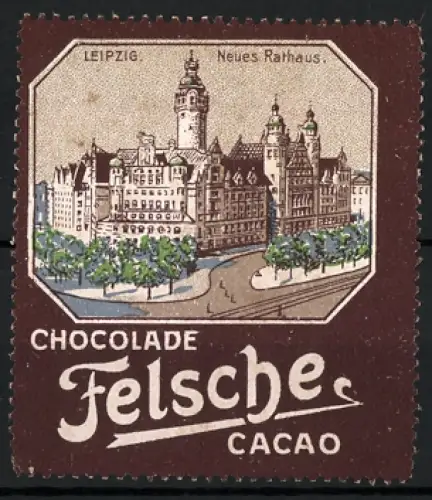 Reklamemarke Leipzig, Chocolade Felsche, Neues Rathaus