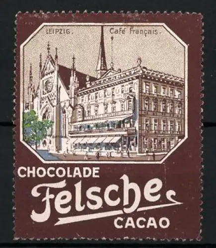 Reklamemarke Leipzig, Felsche-Schokolade und Kakao, Gebäude Café Francais