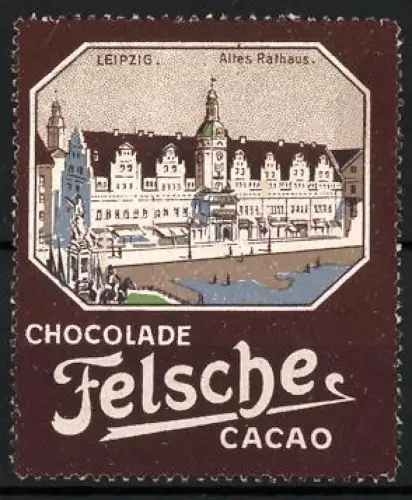Reklamemarke Leipzig, Felsche-Schokolade und Kakao, Altes Rathaus
