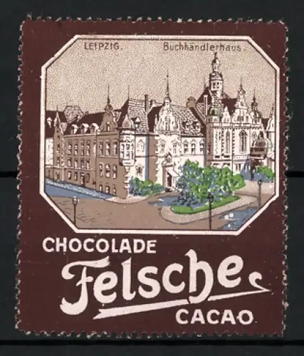 Reklamemarke Leipzig, Felsche-Schokolade und Kakao, Buchhändlerhaus