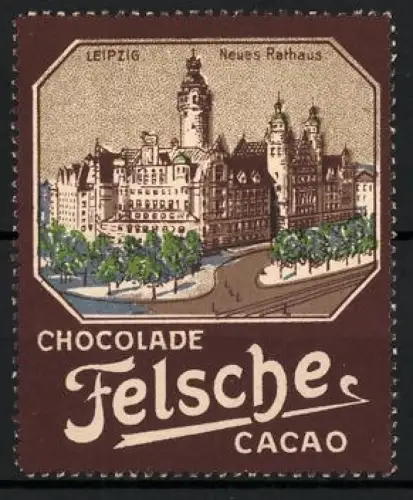 Reklamemarke Leipzig, Felsche-Schokolade und Kakao, Neues Rathaus