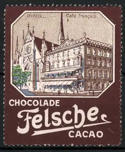 Reklamemarke Leipzig, Chocolade Felsche, Café Francais und Kirche