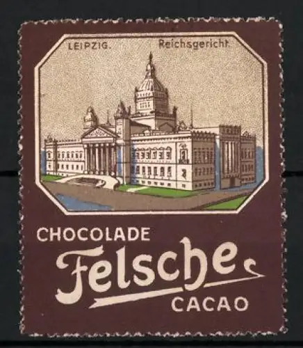 Reklamemarke Leipzig, Chocolade Felsche, Reichsgericht