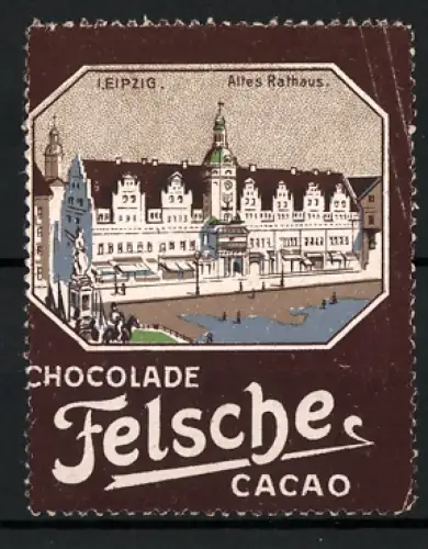 Reklamemarke Leipzig, Chocolade Felsche, Altes Rathaus