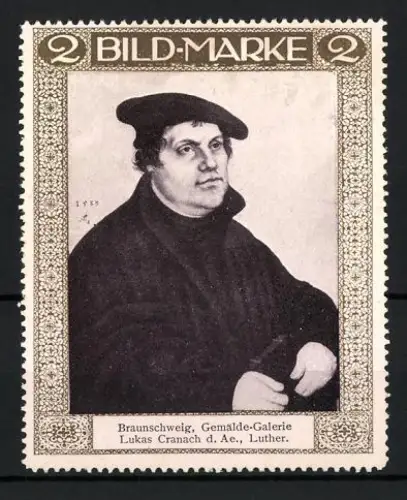 Reklamemarke Braunschweig, Gemälde-Galerie, Lukas Cranach d. Ä., Luther, Porträt von Luther