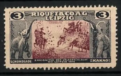 Reklamemarke Leipzig, Riquet & Co AG, Schokolade und Kakao, Völkerschlacht 1813 und Elefanten