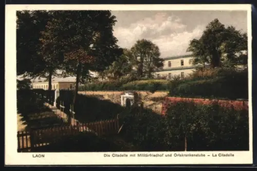 AK Laon, Die Zitadelle mit Militärfriedhof und Ortskrankenstube, La Citadelle