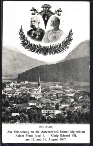 AK Bad Ischl, Erinnerung an die Anwesendheit Seiner Majestäten Kaiser Franz Josef I. von Österreich & König Eduard VII.