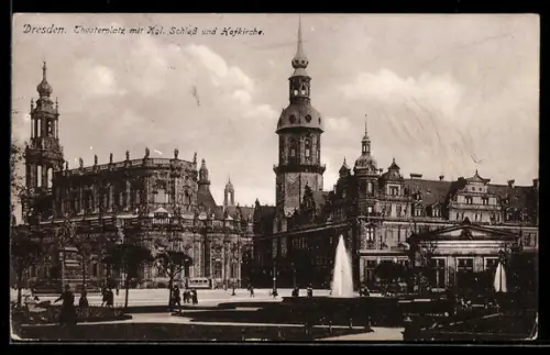 AK Dresden, Theaterplatz mit Königlichem Schloss und Hofkirche