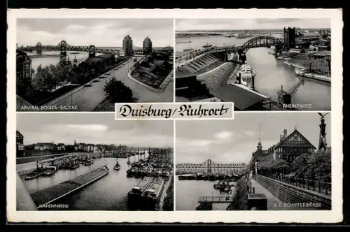 AK Duisburg /Ruhr, Admiral-Scheer-Brücke, Rheinpartie, Hafenpartie, A. D. Schifferbörse
