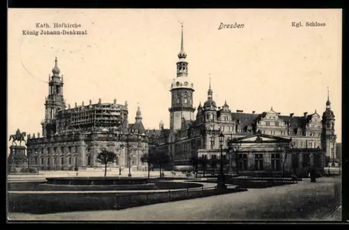 AK Dresden, Kath. Hofkirche, König Johann-Denkmal, Kgl. Schloss