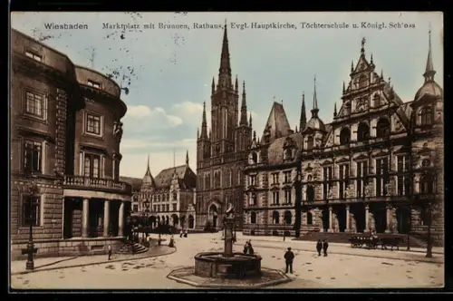 AK Wiesbaden, Marktplatz mit Brunnen, Rathaus, Evgl. Hauptkirche, Töchterschule, Königl. Schloss