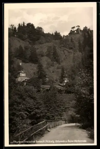 AK Berneck i. Fichtelg., Kolonade, Ruine Wallenrode