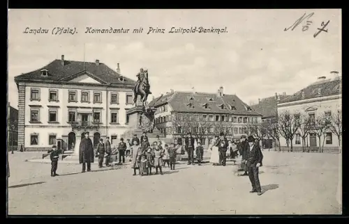AK Landau /Pfalz, Kommandantur, Prinz Luitpold-Denkmal