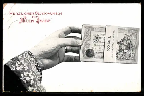 AK Hand zeigt 500 Mark, bei Empfang zu zahlen, Neujahrsgruss
