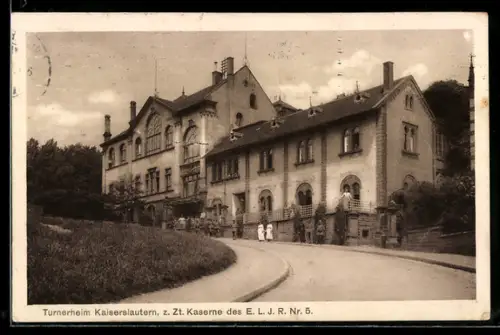 AK Kaiserslautern, Turnerheim z. Zt. Kaserne des E. L. I. R. Nr. 5
