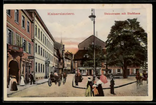AK Kaiserslautern, Steinstrasse mit Stadthaus, Pferdekutschen u. Menschen