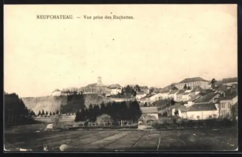 AK Neufchateau, Vue prise des Rochettes