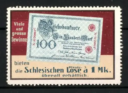 Reklamemarke Lotterie Schlesien, Schlesische Lose à 1 Mk., Reichsbanknote 100 Mark