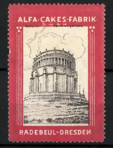Reklamemarke Radebeul-Dresden, Alfa-Cakes-Fabrik, Befreiungshalle zu Kelheim