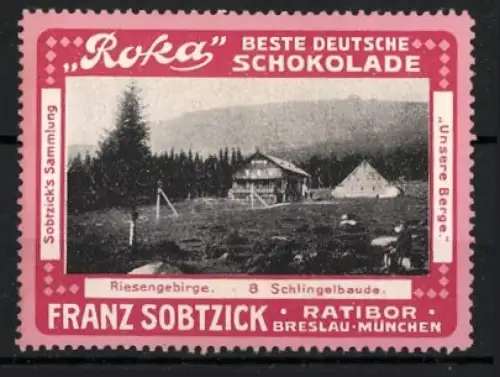 Reklamemarke Ratibor, Roka-Schokolade, Schlingelbaude im Riesengebirge
