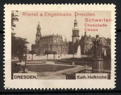 Reklamemarke Dresden, Riedel & Engelmann, Schwerter-Chocolade, Kath. Hofkirche