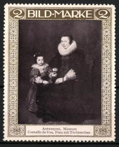 Reklamemarke Antwerpen, Museum, Cornelis de Vos, Frau mit Töchterchen