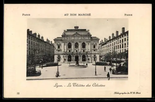 AK Paris, Au Bon Marché, Le Théâtre des Célestins, Lyon