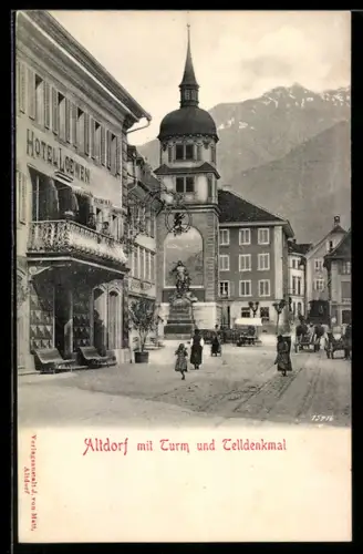 AK Altdorf, Strasse mit Hotel Loewen, Turm und Telldenkmal