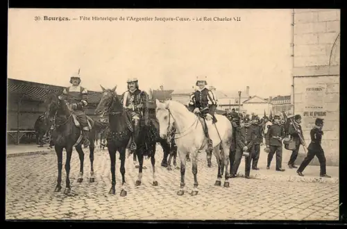 AK Bourges, Fete Historique de l`Argentier Jacques-Coeur, Le Roi Charles VII