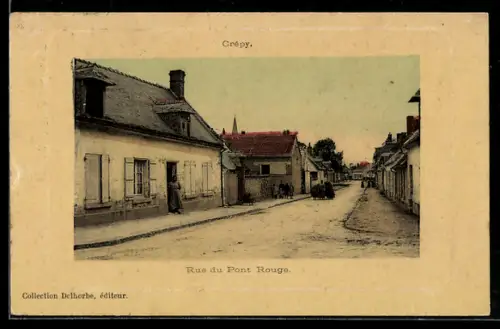 AK Crépy, Rue du Pont Rouge