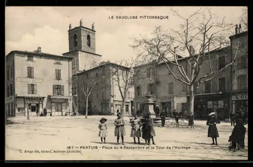 AK Pertuis, La Vaucluse Pittoresque, Place du 4 Septembre et la Tour de l`Horloge