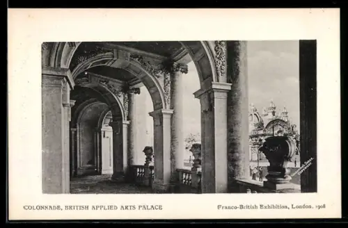 AK London, Franco-British Exhibition 1908, Colonnade, British Applied Arts Palace