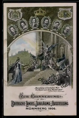AK Nürnberg, Bayerische Landes-Jubiläums-Ausstellung 1906, Nürenberg mit höchstem Wert die Kunst und ihre Meister ehrt