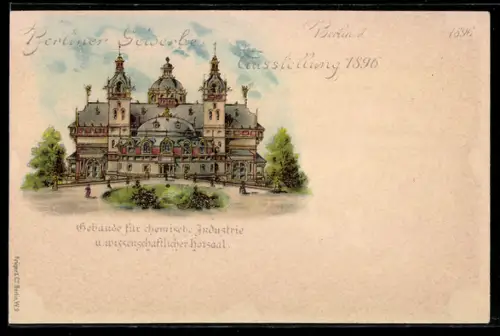 Lithographie Berlin, Gewerbe-Ausstellung 1896, Gebäude für chemische Industrie und Hörsaal