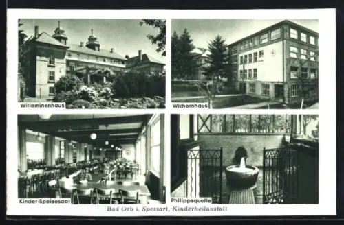 AK Bad Orb i. Spessart, Wilhelminenhaus, Wichernhaus, Philippsquelle, Kinder-Speisesaal