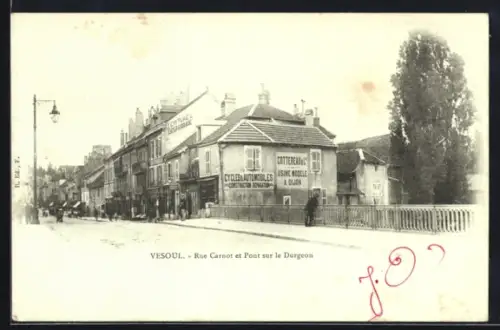 AK Vesoul, Rue Carnot et Pont sur le Durgeon