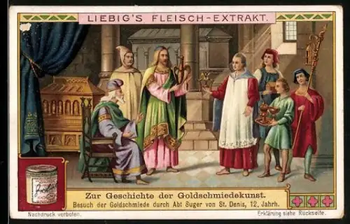 Sammelbild Liebig`s Fleisch-Extract, Besuch der Goldschmiede durch Abt Suger von St. Denis im 12. Jahrhundert