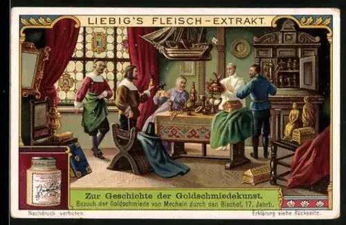 Sammelbild Liebig`s Fleisch-Extract, Besuch der Goldschmiede von Mechelns durch den Bischof im 17. Jahrhundert