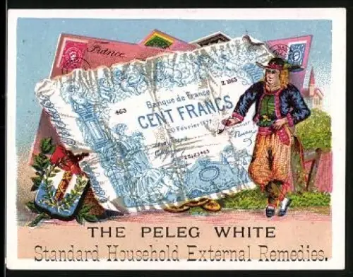 Sammelbild The Peleg White Household Remedies, Französischer Geldschein 100 Francs, Mann in Tracht