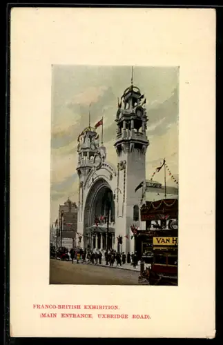 AK London, Franco-Britisch Exhibition, Main Entrance, Uxbridge Road