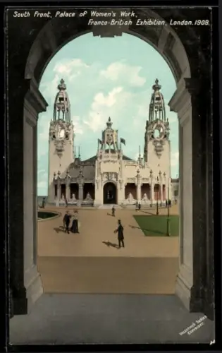 AK London, Franco-British Exhibition 1908, South Front, Palace of Women`s Work