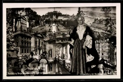 AK Berlin, Ausstellung Berge, Menschen und Wirtschaft der Ostmark, Entwicklung der Baukunst, Frau in höfischer Kleidung