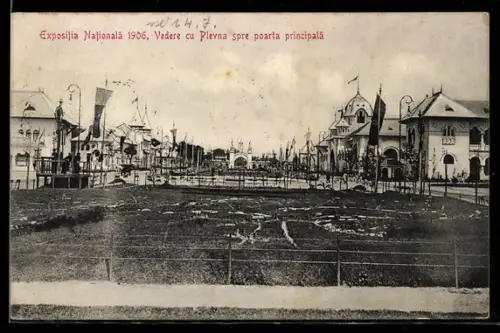 AK Bukarest, Expositia Nationala 1906, Vedere cu Plevna spre poarta principala
